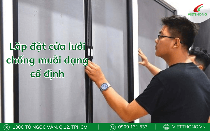 Hướng dẫn lắp đặt cửa lưới chống muỗi dạng cố định