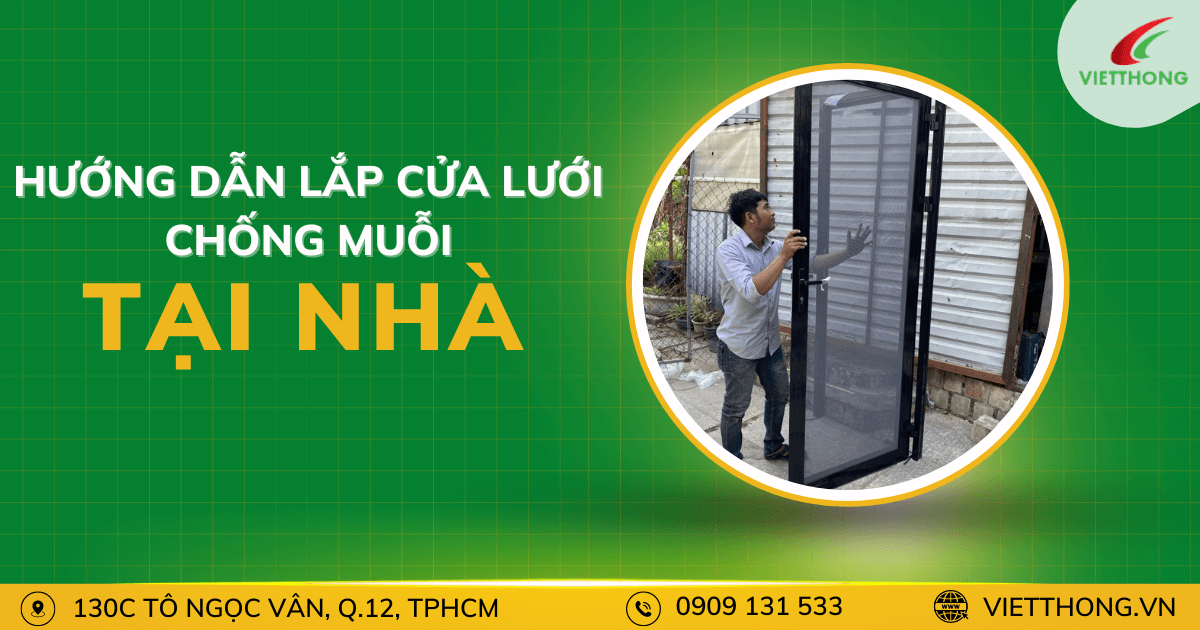 lap cua luoi chong muoi tai nha