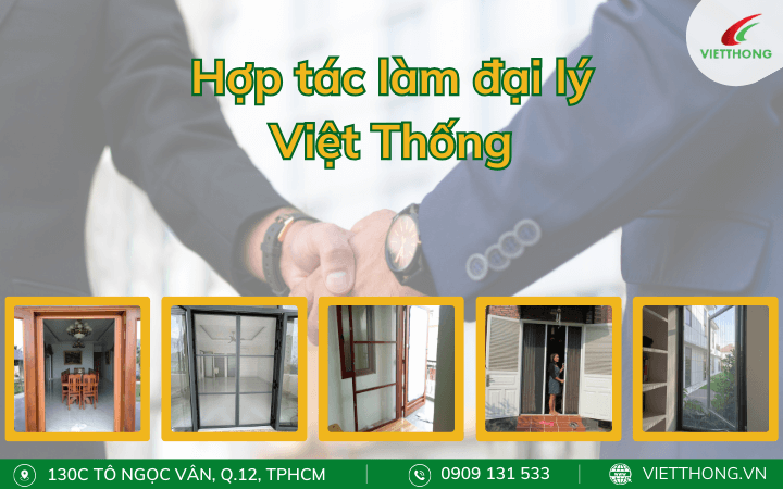 Hợp tác làm đại lý cửa lưới Việt Thống