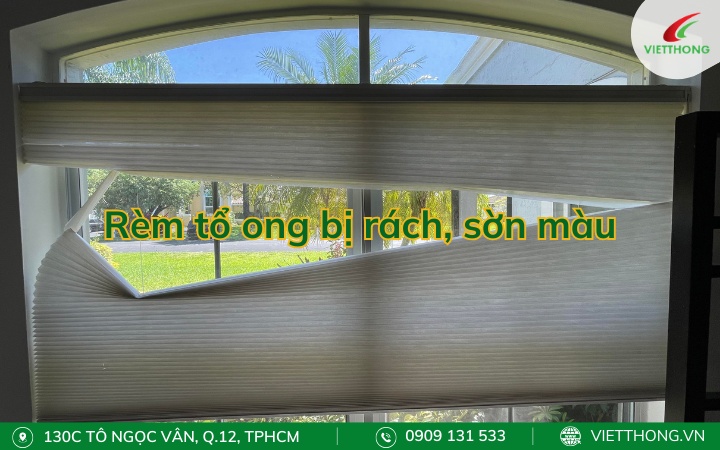 Rèm tổ ong bị rách, sờn màu