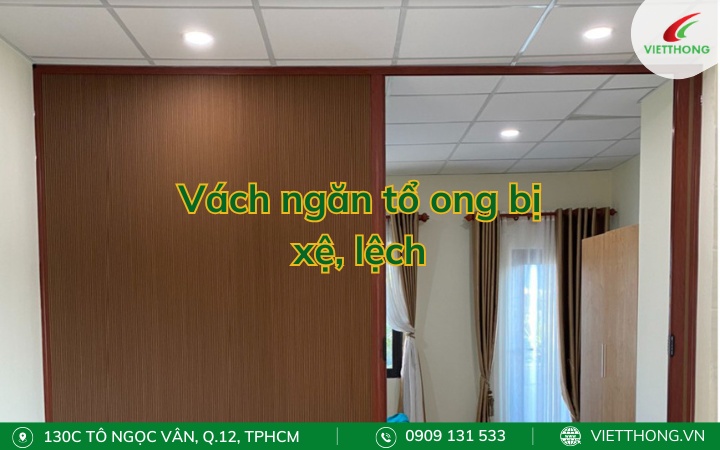 Vách ngăn tổ ong bị xệ, lệch