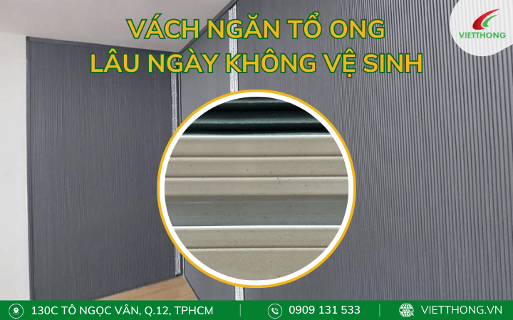 Vách ngăn tổ ong lâu ngày không vệ sinh