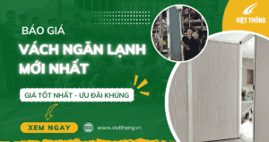 Báo giá vách ngăn lạnh mới nhất